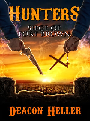 cover image of Hunters:: the Siege of Fort Brown